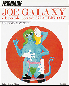Massimo Mattioli, Joe Galaxy. Albo Frigidaire originale 1982