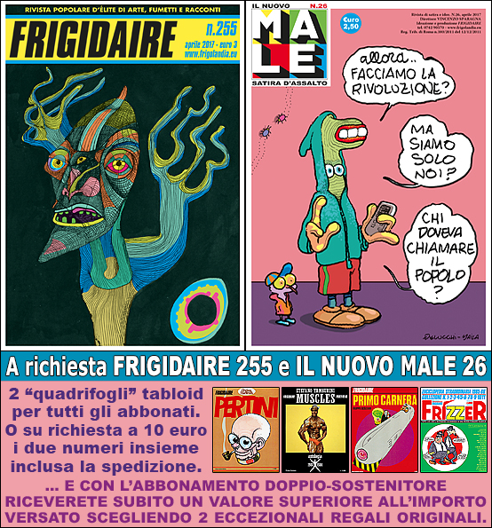 FRIGIDAIRE e IL NUOVO MALE, rivista di satira e idee. Direttore Vincenzo Sparagna, coordinamento e grafica di Maila Navarra