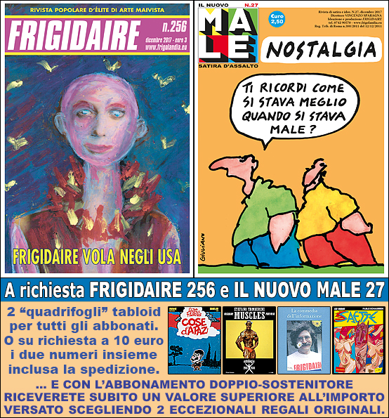 FRIGIDAIRE e IL NUOVO MALE, rivista di satira e idee. Direttore Vincenzo Sparagna, coordinamento e grafica di Maila Navarra