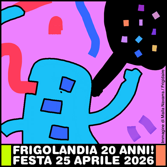 FRIGOLANDIA compie 20 anni. Festa 25 aprile 2026 Testo di Vincenzo Sparagna. Immagine e grafica di Maila Navarra.