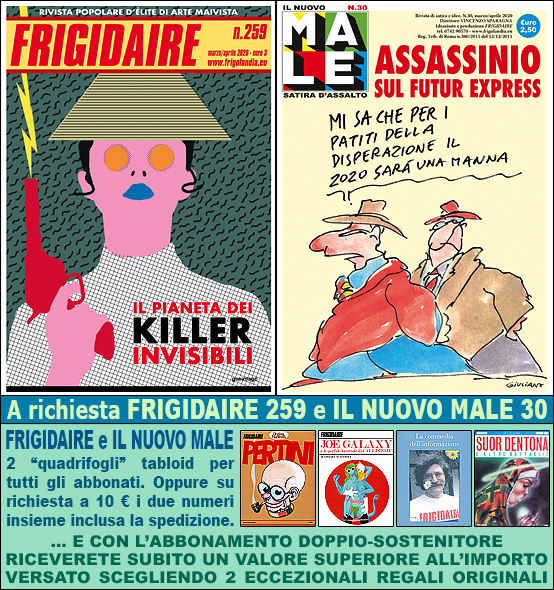 FRIGIDAIRE e IL NUOVO MALE, rivista indipendente di satira e idee. Direttore Vincenzo Sparagna, coordinamento, colori e grafica di Maila Navarra