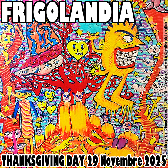 FRIGOLANDIA 29 novembre 2025 - Festa Thanksgiving day. Testo di Vincenzo Sparagna, grafica di Maila Navarra, disegno di Gianni Cossu FRIGIDAIRE